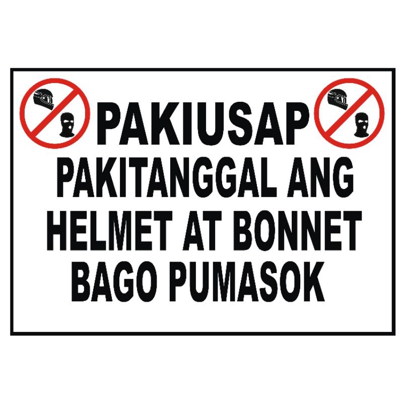 Pakiusap Pakitanggal Ang Helmet At Bonnet Bago Pumasok Signage Pvc