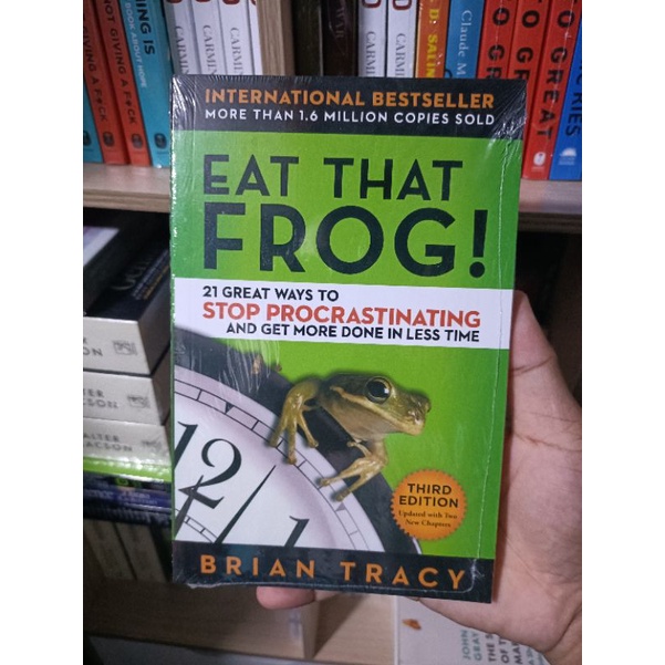 EAT THAT FROG 21 GREAT WAYS TO STOP PROCRASTINATING AND GET MORE DONE