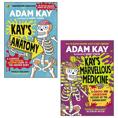 Kays Anatomy A Complete And Completely Disgusting Guide To The