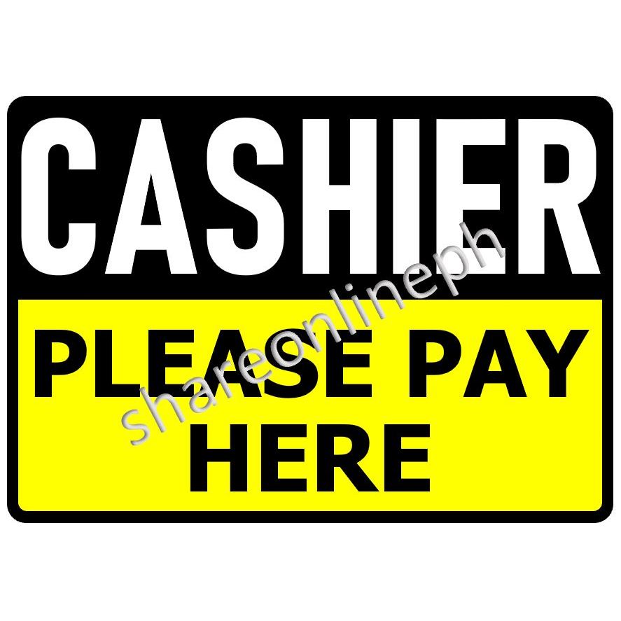 Cashier Signage Laminated Sign Boards Please Pay Here Shopee Philippines