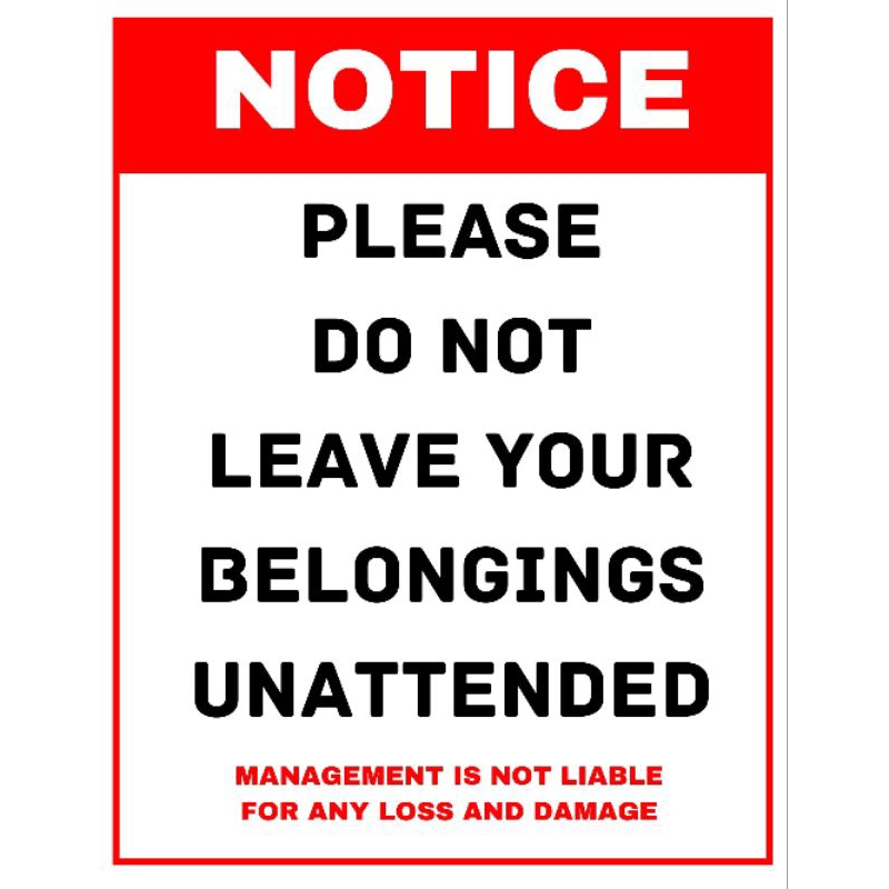 Please Do Not Leave Your Belongings Unattended Signage Signage