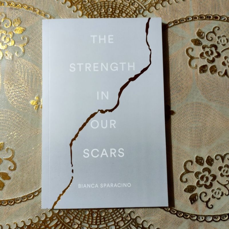 The Strenght In Our Scars By Bianca Sparacino Brandnew Shopee