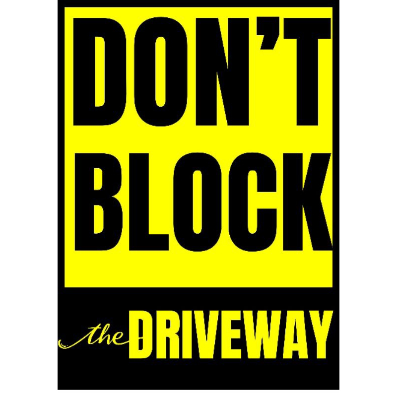 Don T Block The Driveway Signage A4 Size Fully Laminated Shopee