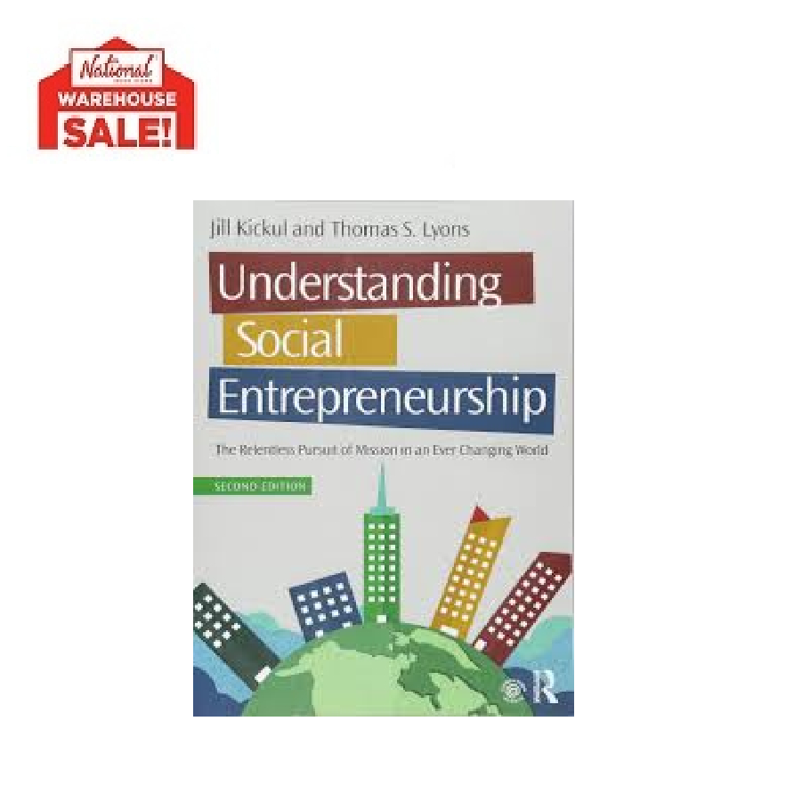 Understanding Social Entrepreneurship The Relentless Pursuit Of