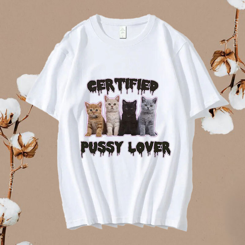 Kawaii CerTified Pussy Lover Meme Cat Printed T Shirt Men Women Fashion