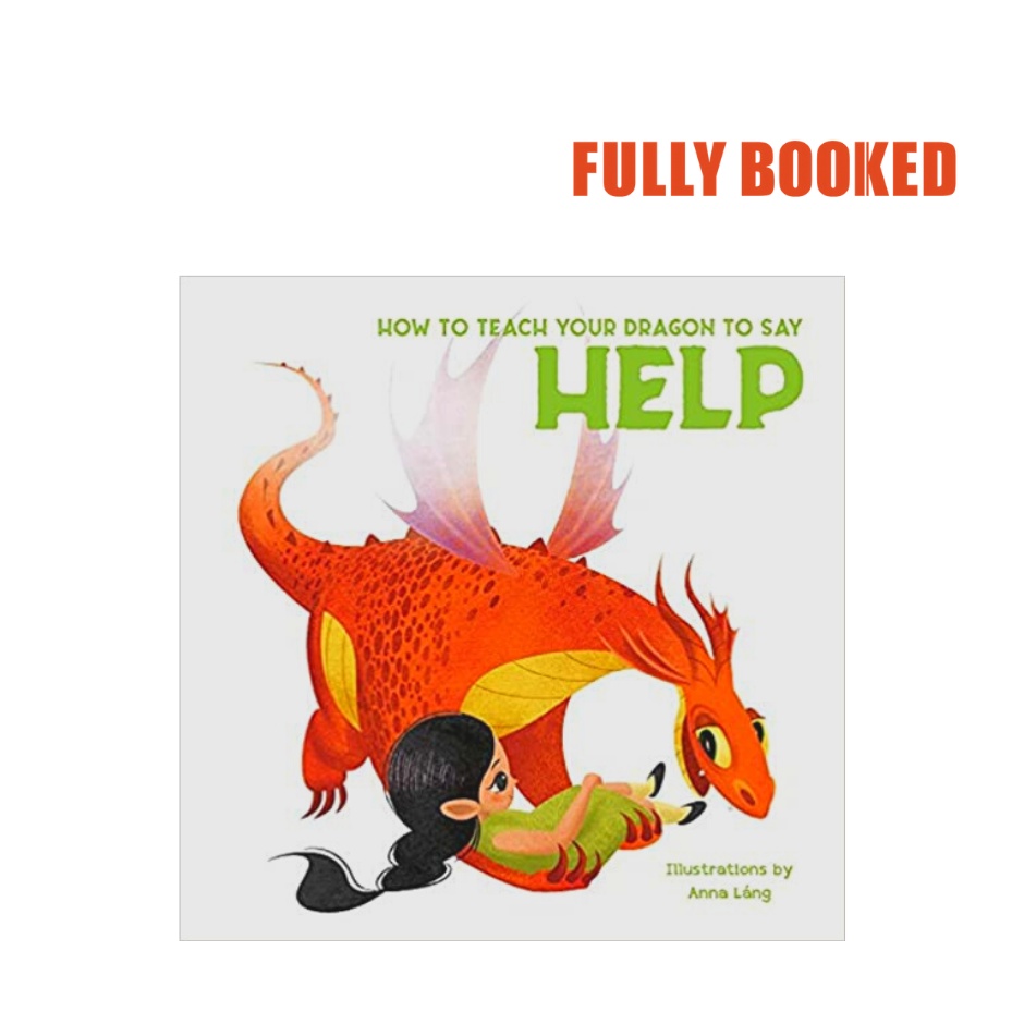 How to Teach Your Dragon to Say Help (Board Book) by Anna Lang | Shopee ...