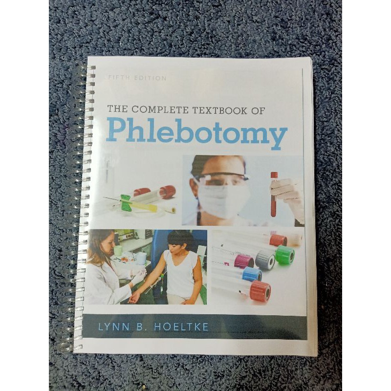 The Complete Textbook Of Phlebotomy By Hoeltke, 5th Edition ON HAND ...