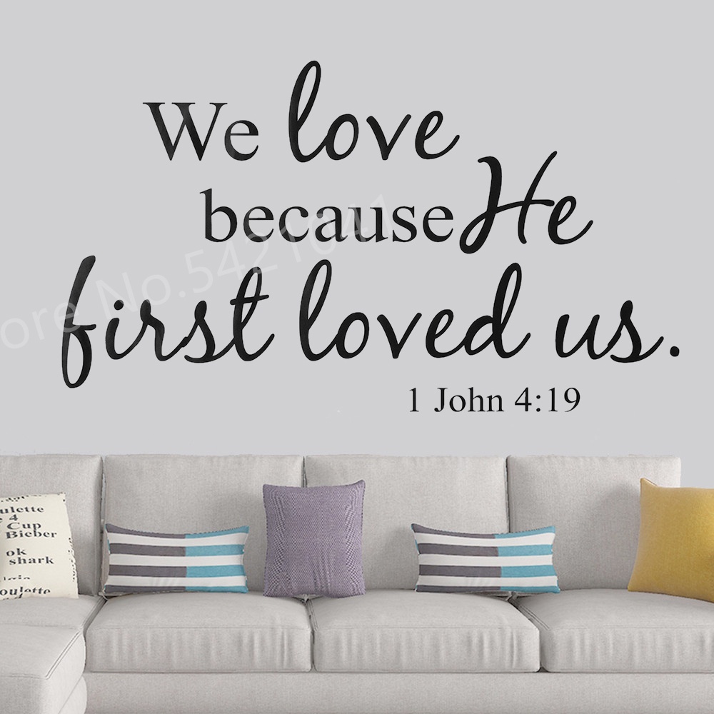 I John 419 We Love Because He First Loved Us Bible Verse Wall Decals