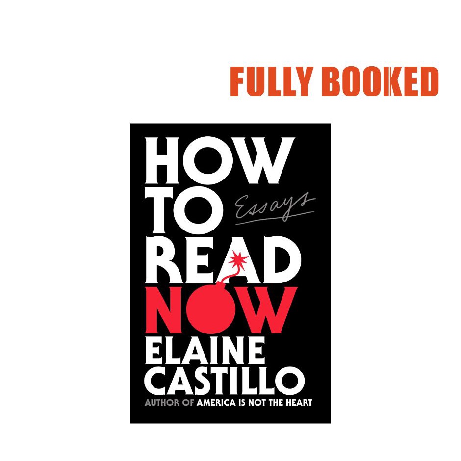 How to Read Now: Essays (Hardcover) by Elaine Castillo | Shopee Philippines