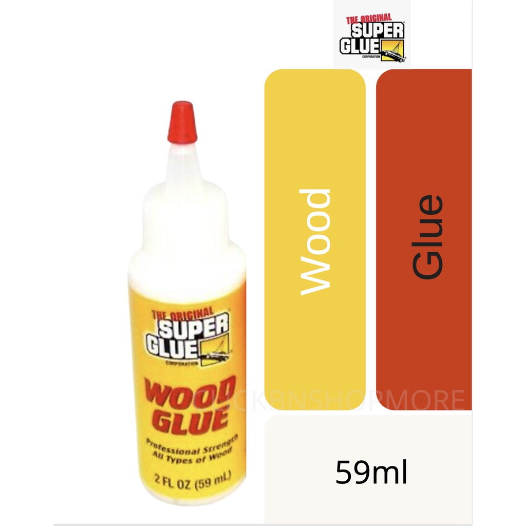 The ORIGINAL SUPER GLUE WOOD GLUE Professional Strength All Types of