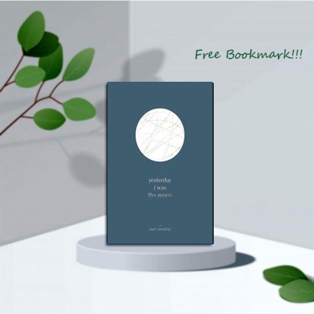 Yesterday i was the moon ,New names for lost things by Noor Unnahar ...