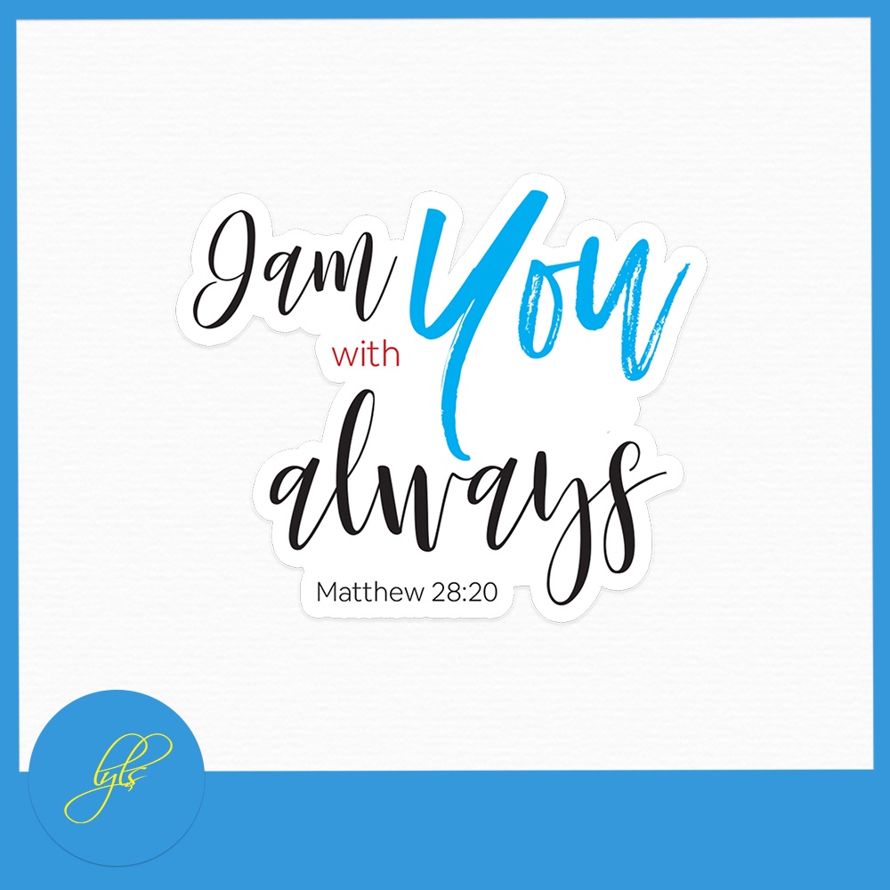 i Am With You Always Bible Scripture Sticker