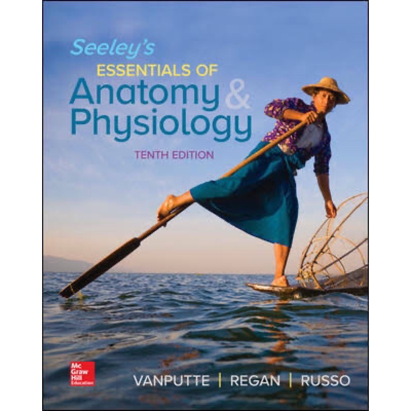 Seeleys Essentials Of Anatomy And Physiology 10th Edition Or 11th