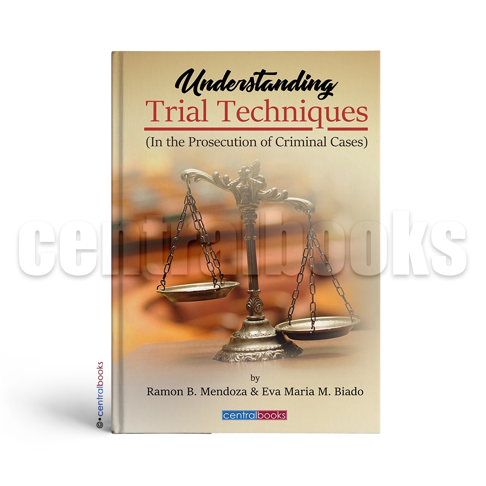 Understanding Trial Technique (2018) By Ramon B. Mendoza And Eva Maria ...