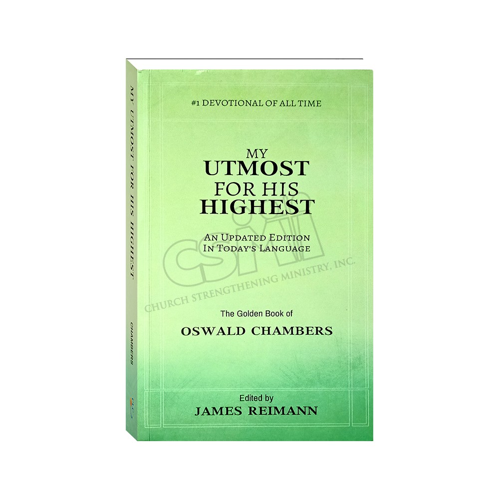 My Utmost for His Highest An Updated Edition in Today's Language