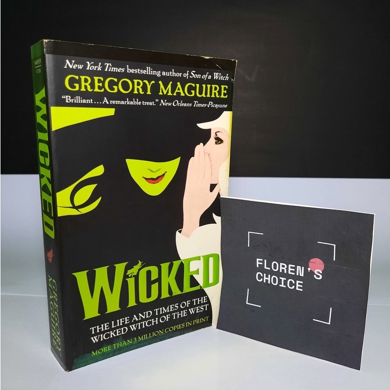 Wicked. The Life and Times of the Wicked Witch of the West by Gregory ...