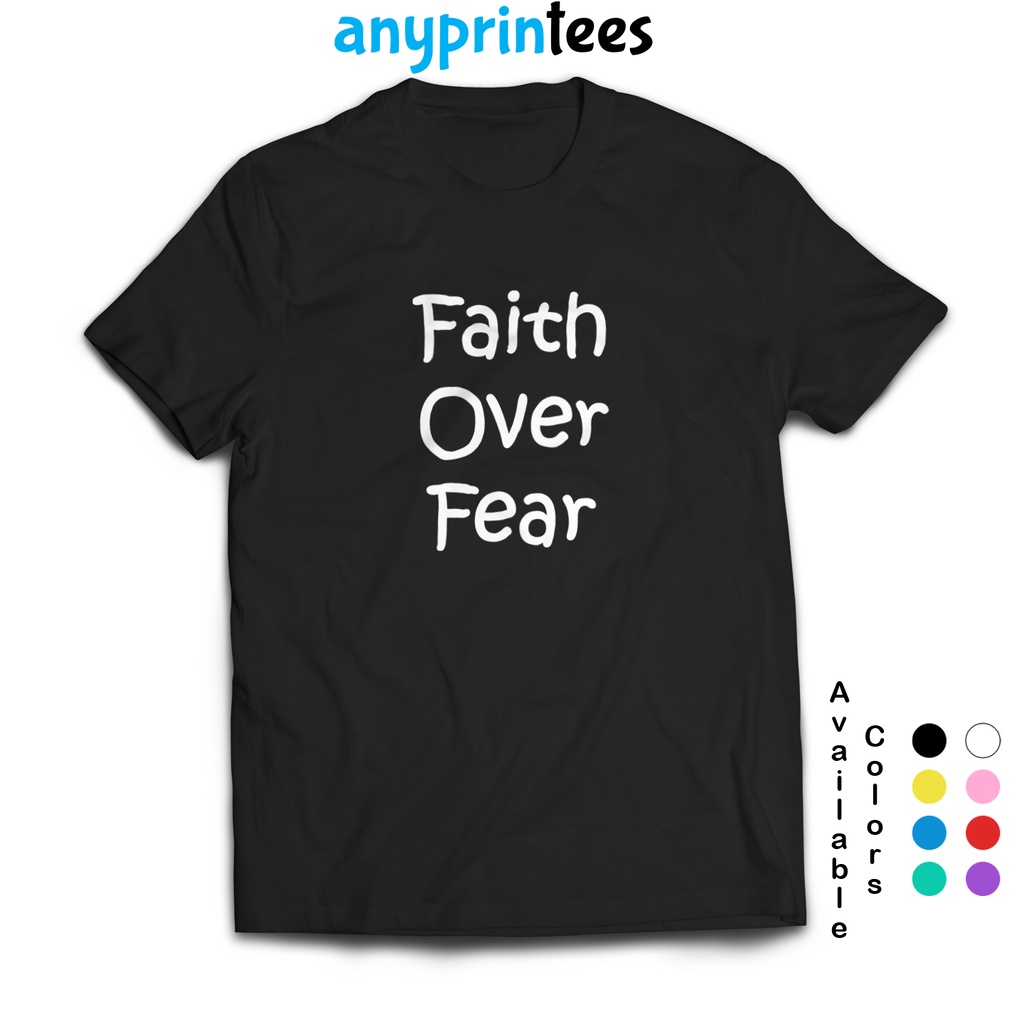 Faith Over Fear shirt/tshirt printed high quality unisex Oversize for