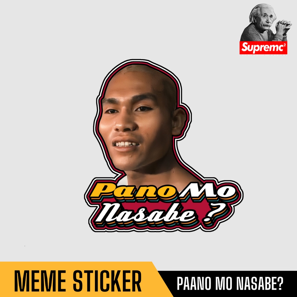 Supremc Meme Sticker Pano Mo Nasabe Shopee Philippines