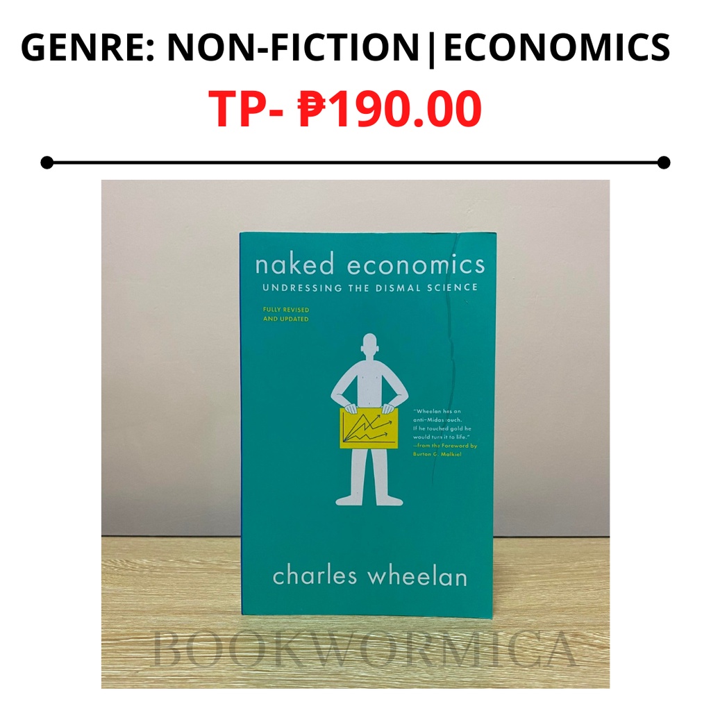 Naked Economics: Undressing The Dismal Science By Charles Wheelan ...