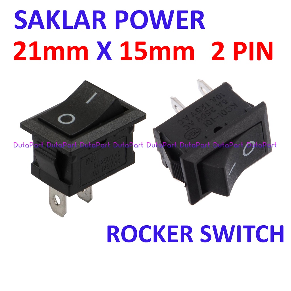 [Duta-TNG] Power Switch Rocker Switch ON OFF 21mm x 15mm 2 PIN Feet 6A ...