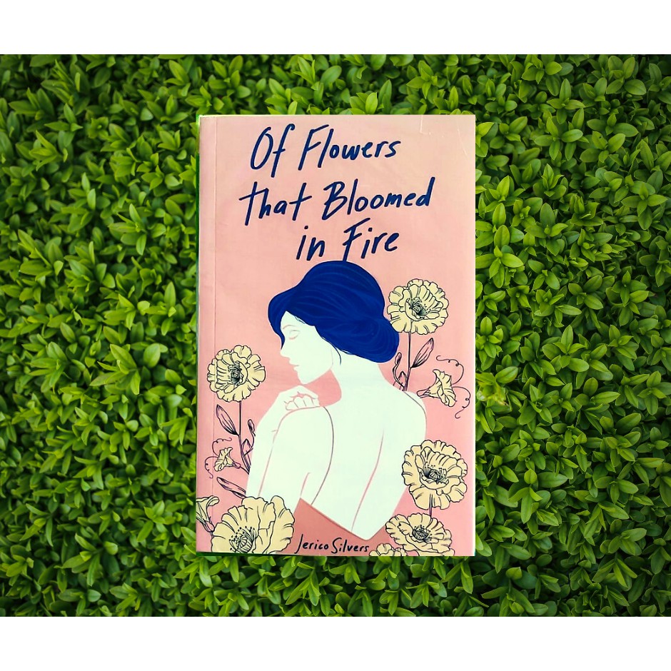 OF FLOWERS THAT BLOOMED IN FIRE JERICO SILVERS Shopee Philippines