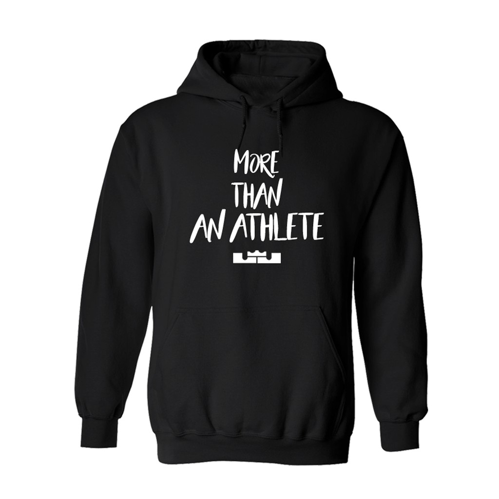 More than an athlete hoodie outlet lebron