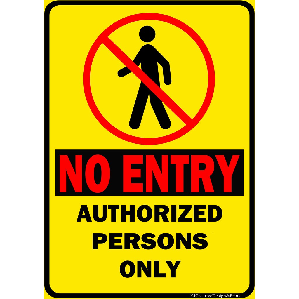 no entry authorized personnel only