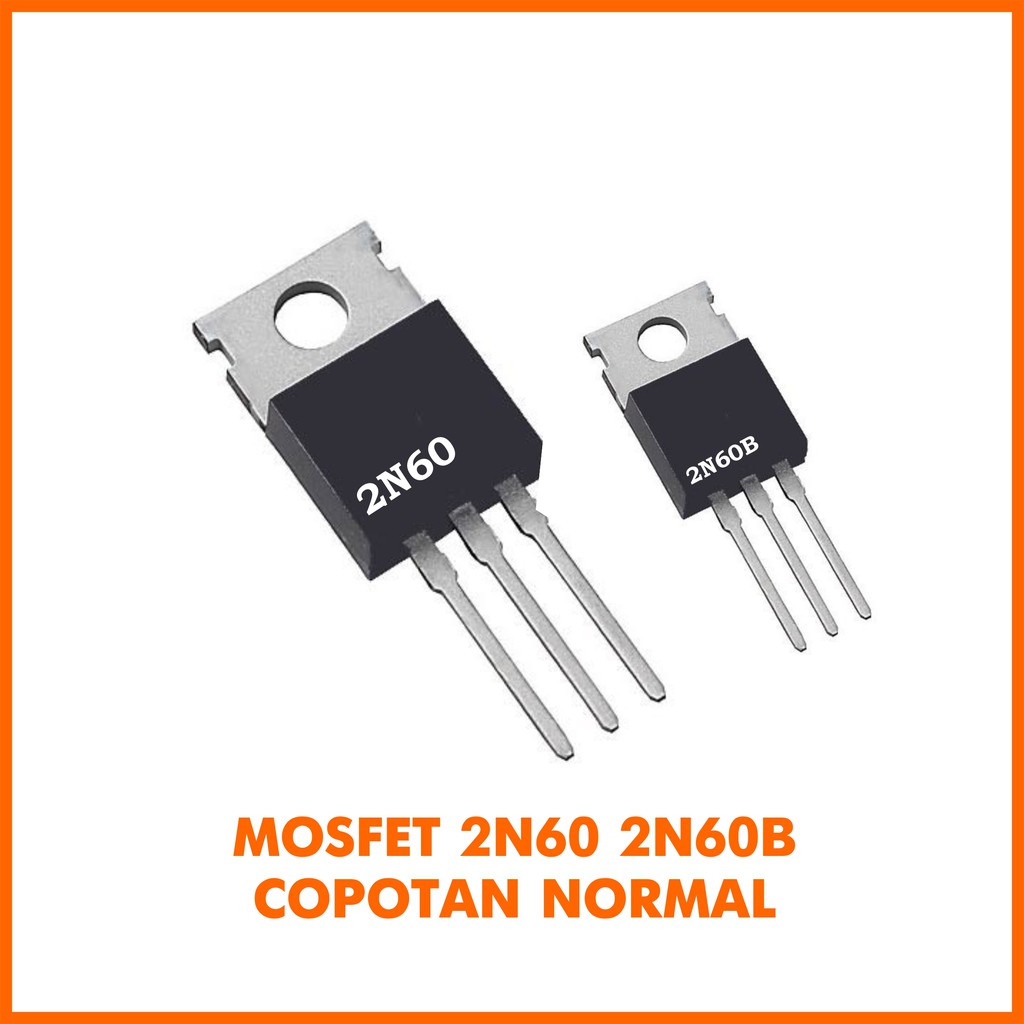 Mosfet 2N60 2N60B Normal Function/ Transistor/Mosfet/ Fet GDS/Spare ...