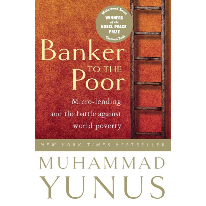 Banker to the Poor Print Book: Micro-Lending and the Battle Against ...