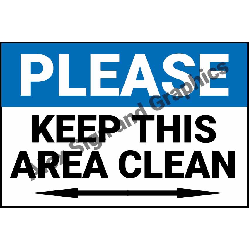 Please Keep This Area Clean PVC Signage (with 2-sided arrows) - A4 Size ...