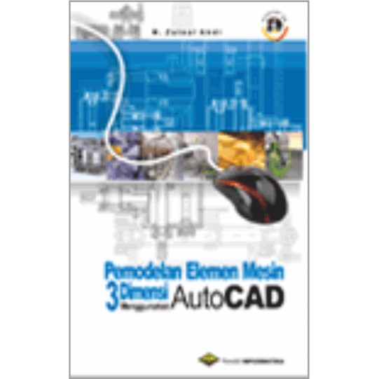 MESIN 3D MACHINE ELEMENTS MODELING BOOK USING Autocad + Cd | Shopee ...