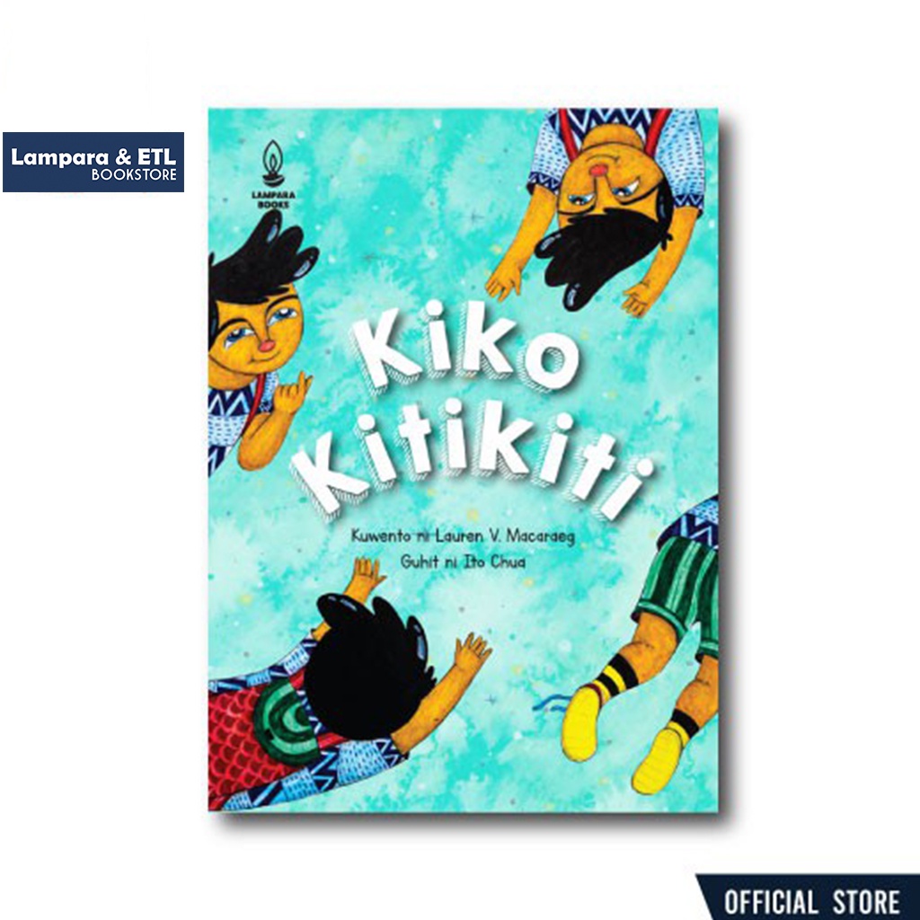 Kiko Kitikiti | Kuwento ni Lauren Macaraeg | Guhit ni Ito Chua | Shopee ...