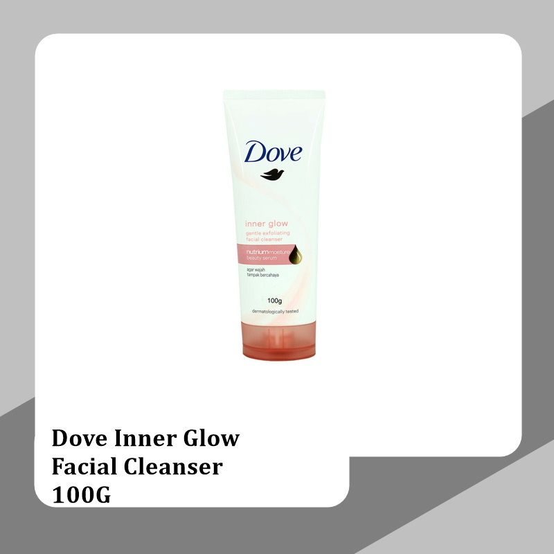 Dove Inner Glow Gentle Exfoliating Facial Cleanser 100G Shopee