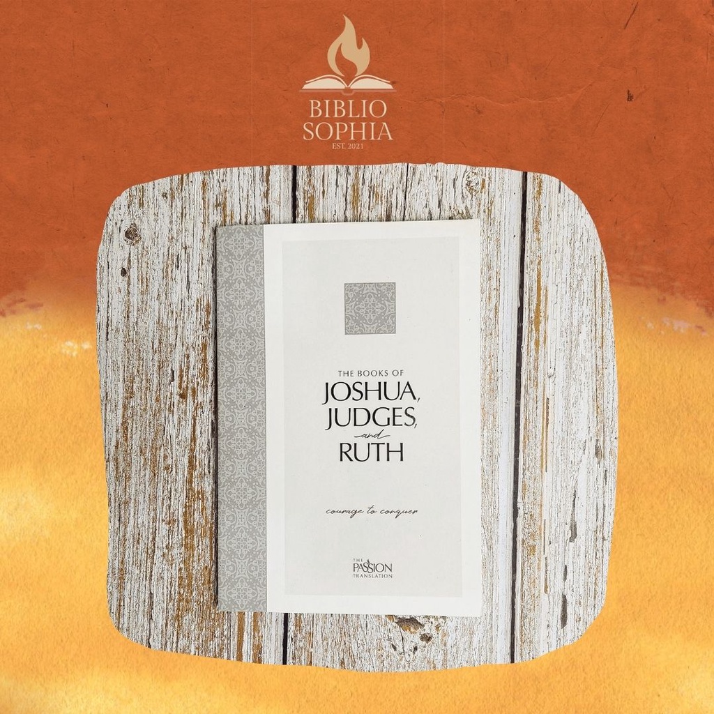 The Passion Translation: The Books of Joshua, Judges, Ruth | Shopee ...