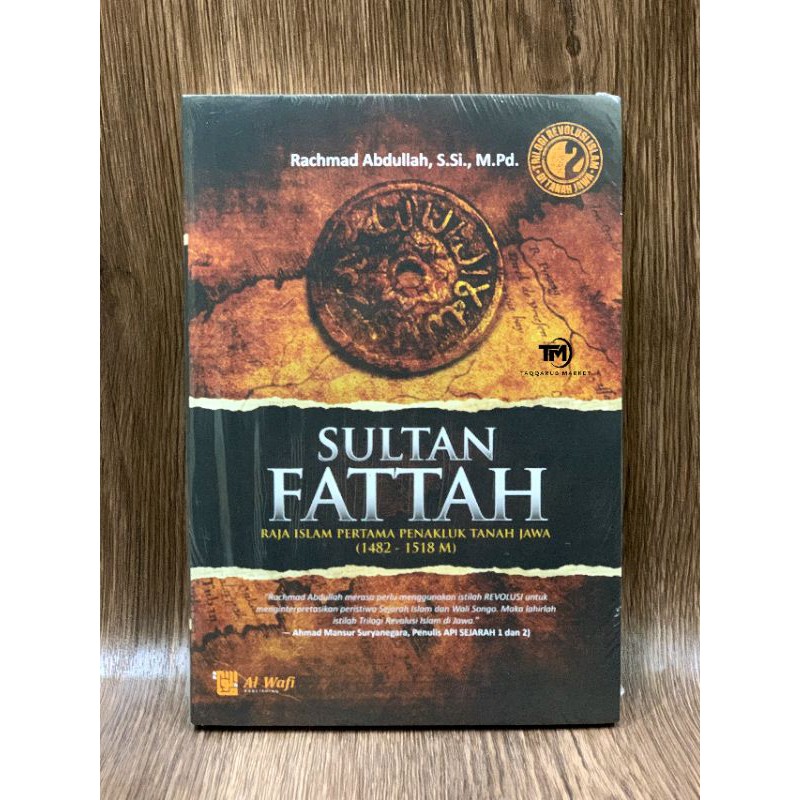 Sultan Fattah The First Islamic King Of Java Land Conqueror - Rachmad ...