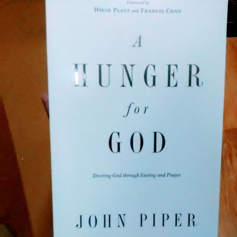 A HUNGER FOR GOD: Desiring God through Fasting and Prayer | Shopee ...