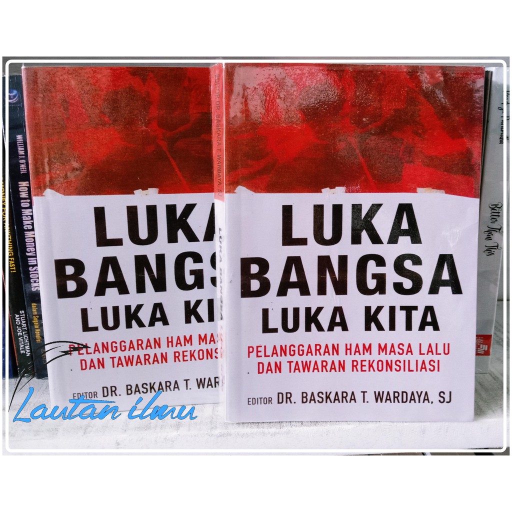 Our Wounds Of The Nation Human Rights Violations And Reconciliation Offers baskara t