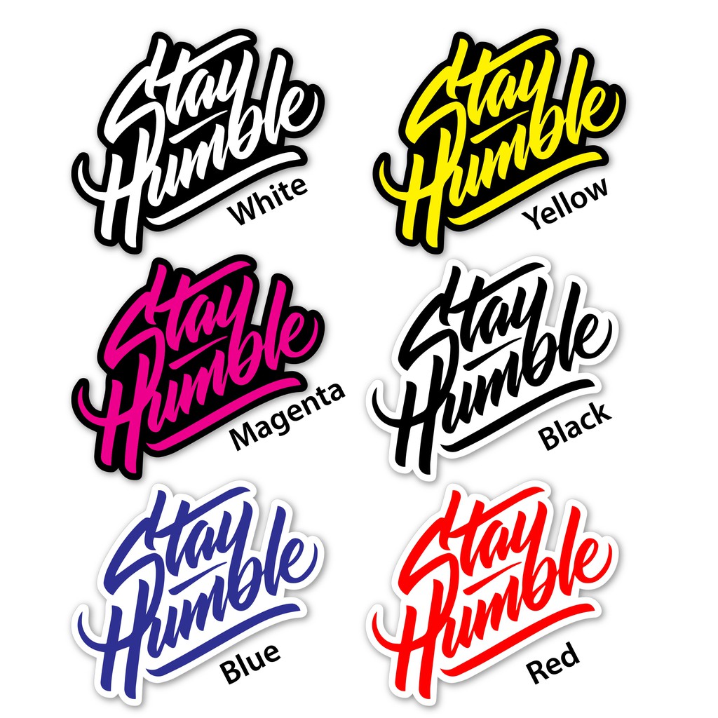 Stay Humble, vinyl laminated sticker | Shopee Philippines