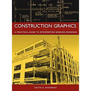 Construction Graphics: A Practical Guide to Interpreting Working ...