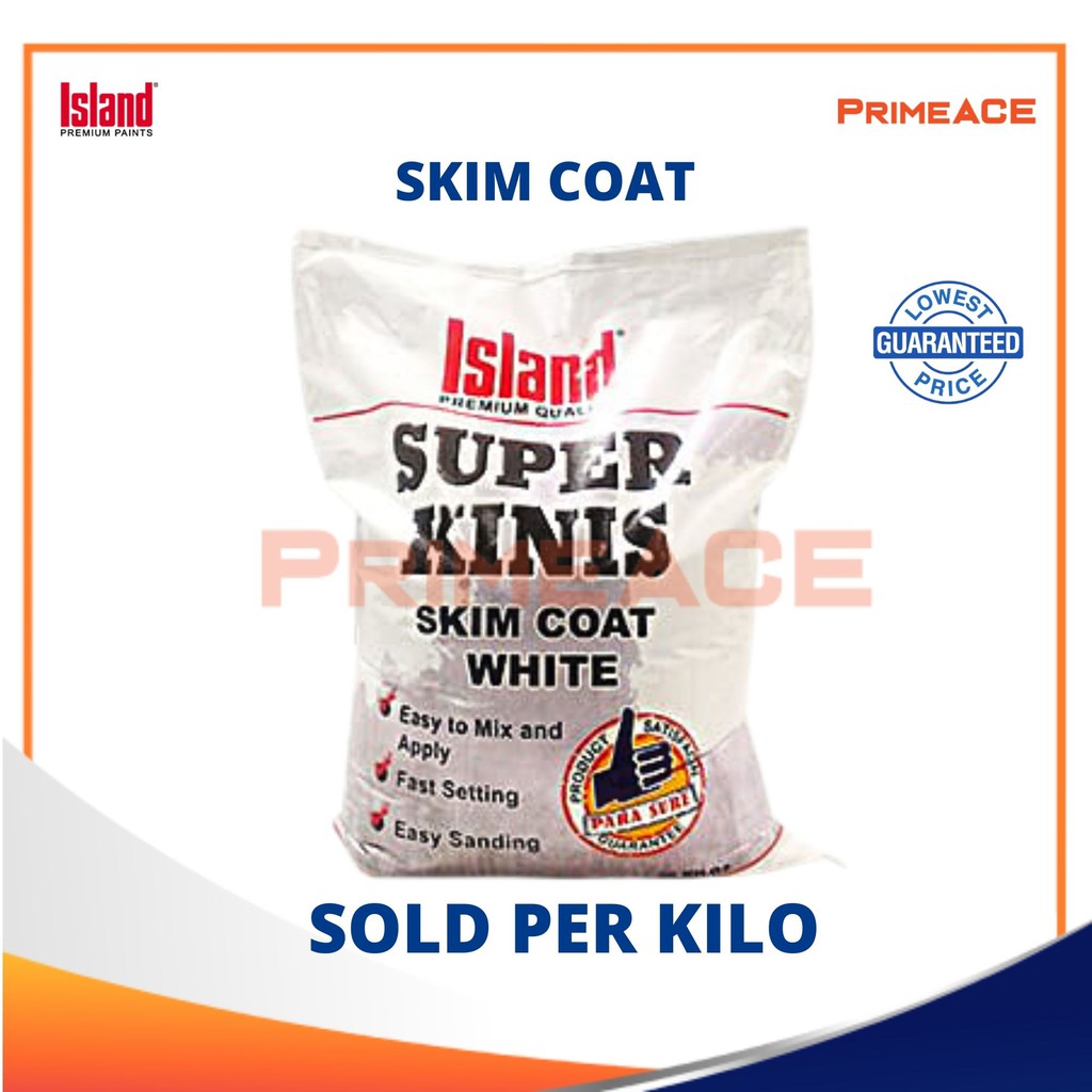 PrimeACE Skim Coat (Island Super kinis) Sold per Kilo Shopee Philippines