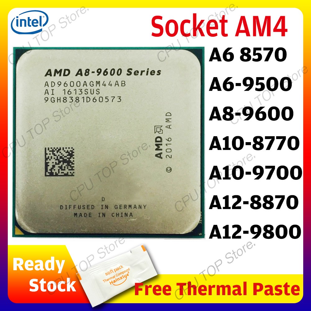 AMD AM4 A6 9500 8570 8580 A8 9600 E A12 8870 9800 A10 8770