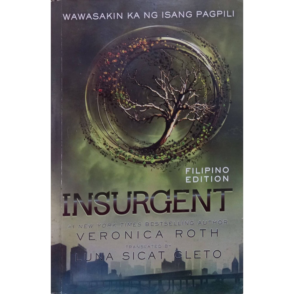 Insurgent by Veronica Roth (Filipino Edition). Translated by Luna Sicat ...