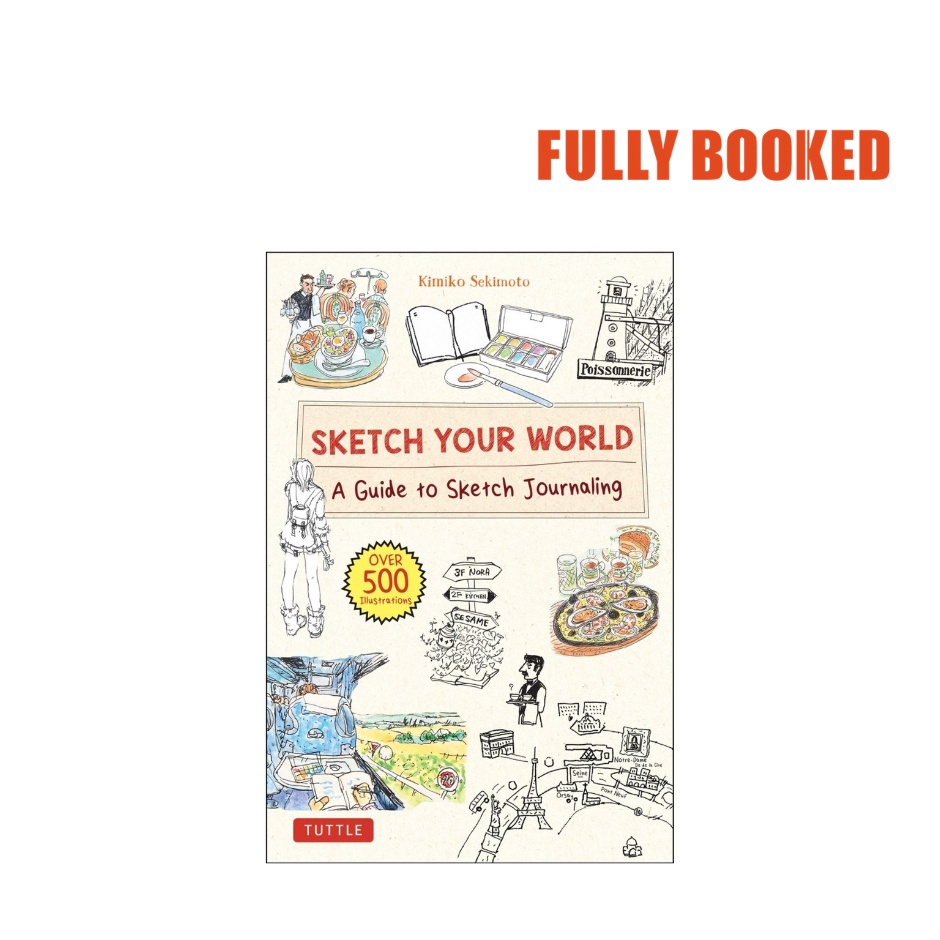 Sketch Your World: A Guide to Sketch Journaling (Hardcover) by Kimiko ...