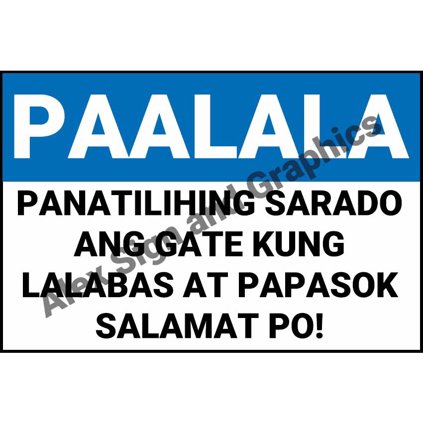 Paalala Panatilihing Sarado Ang Gate Kung Lalabas At Papasok Salamat Po Pvc Signage Blue A4 7961