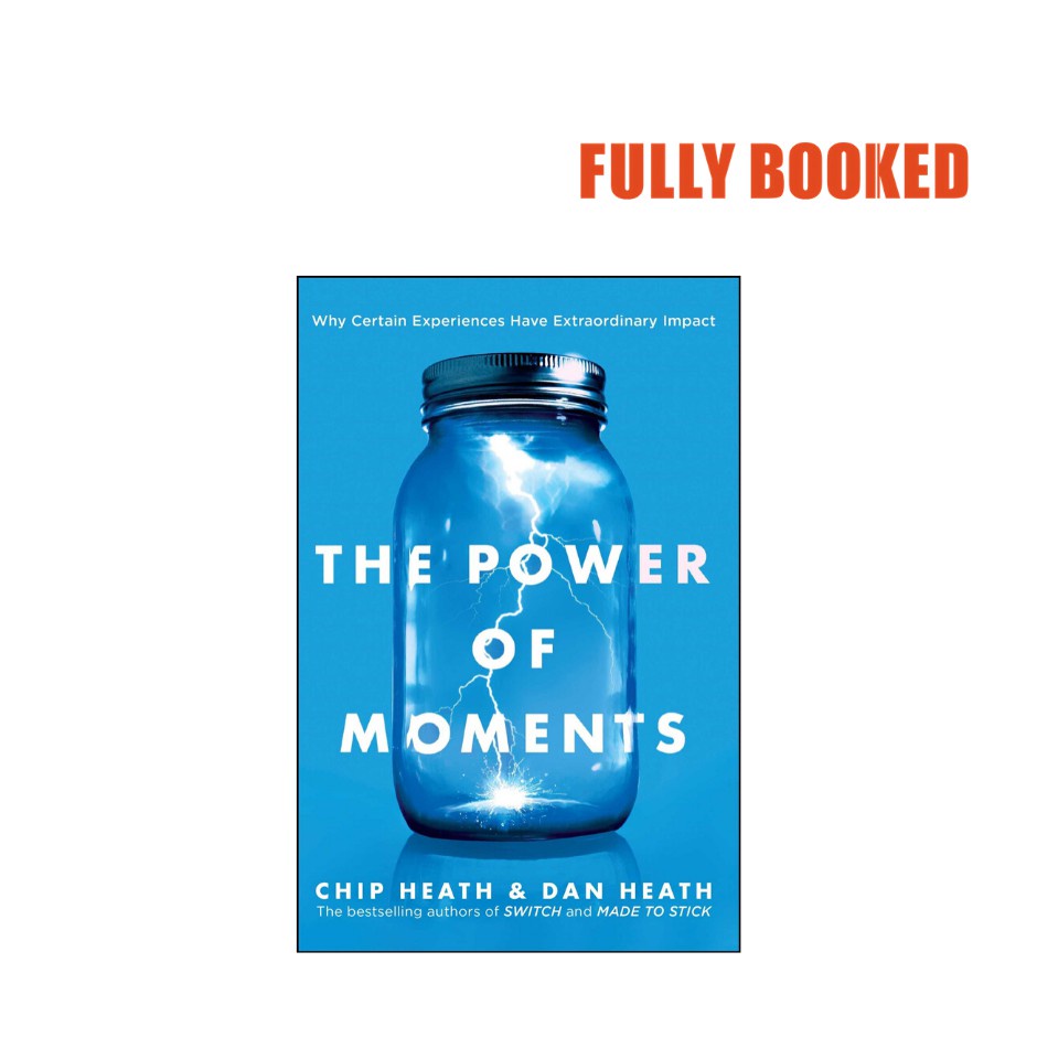 The Power of Moments, Export Edition (Paperback) by Chip & Dan Heath ...