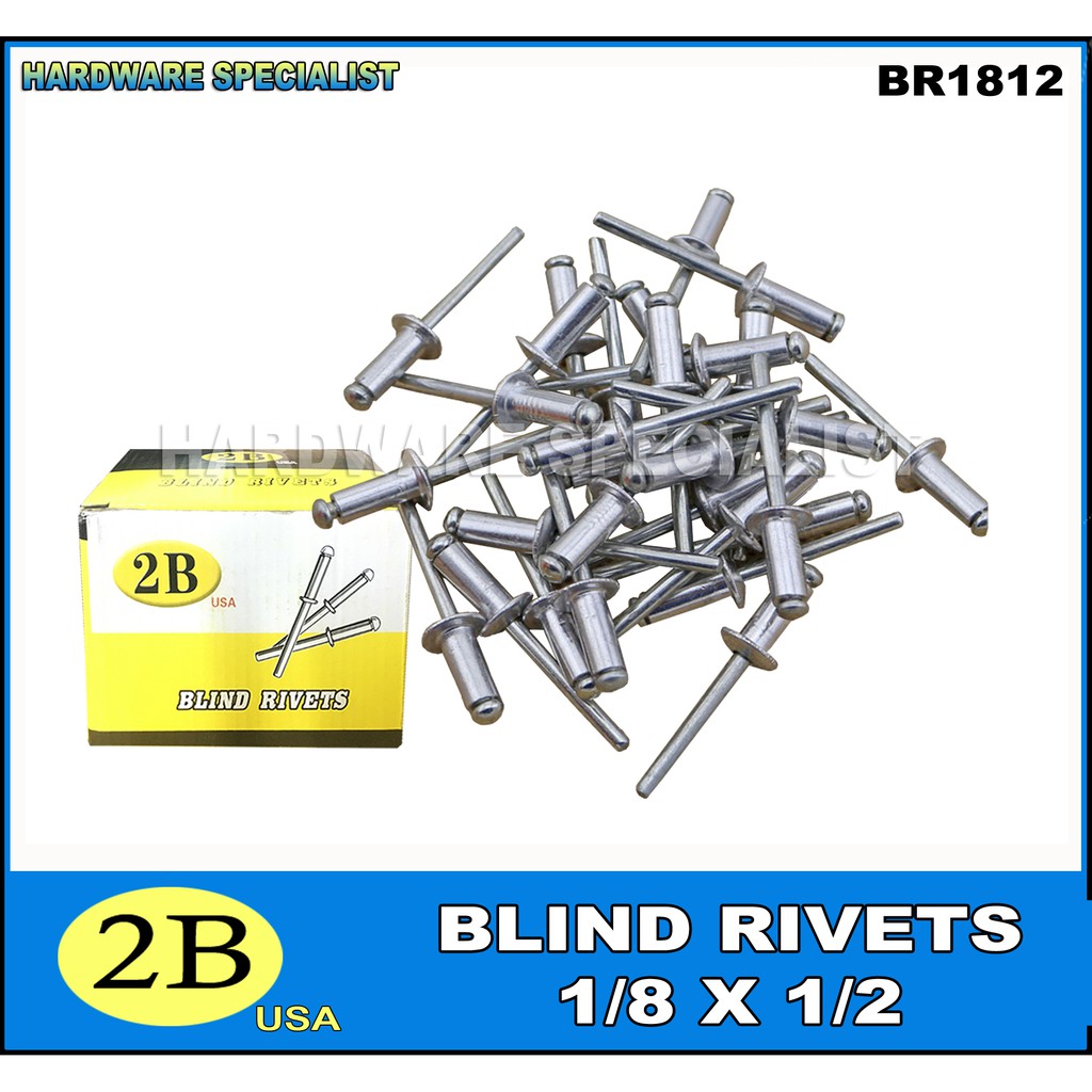 Blind Rivets 1/8 x 1/2 or 1/8 x 5/8 2B Brand Shopee Philippines