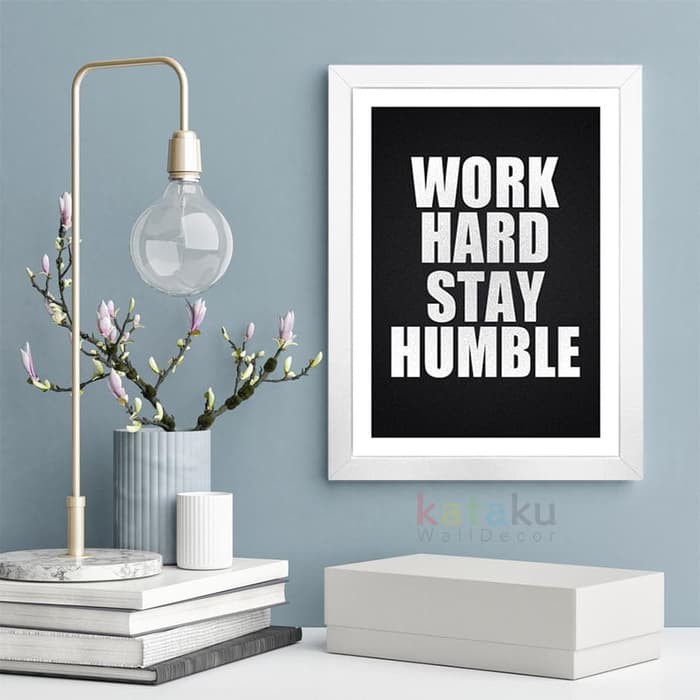 HIASAN DINDING Inspirational Quote Poster Work Hard Stay Humble Wall ...