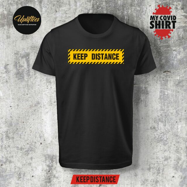 KEEP DISTANCE - COVID SHIRT AVAILABLE | Shopee Philippines