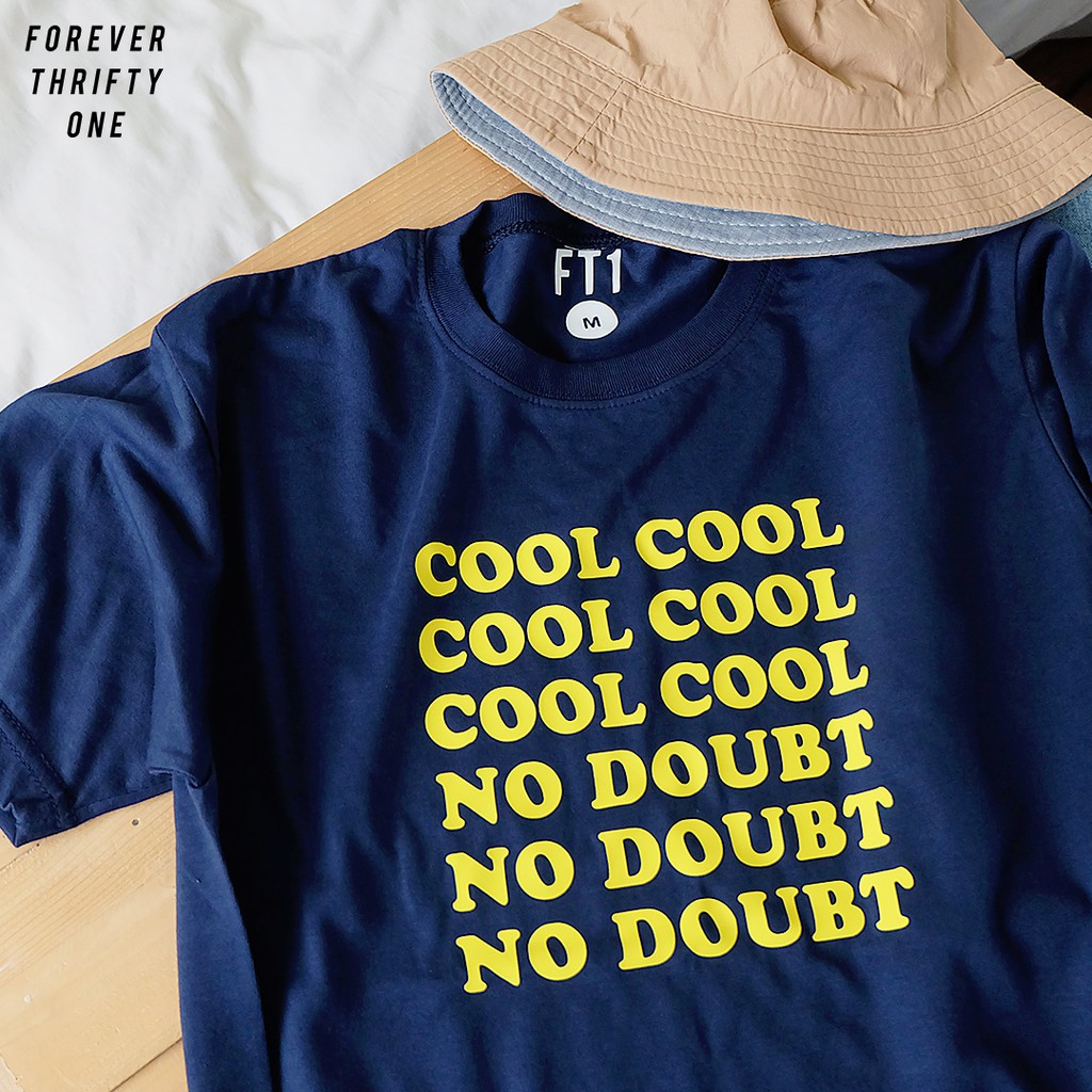 Cool cool cool no doubt shirt online