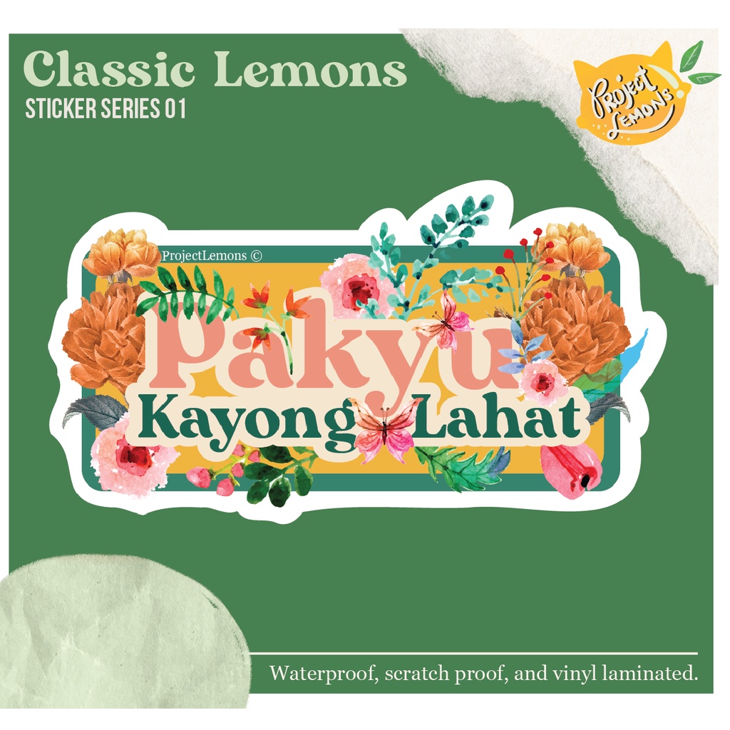 Project Lemons - Pakyu Kayong Lahat | Vinyl Laminated Waterproof Tumbler or  Laptop Sticker | Shopee Philippines